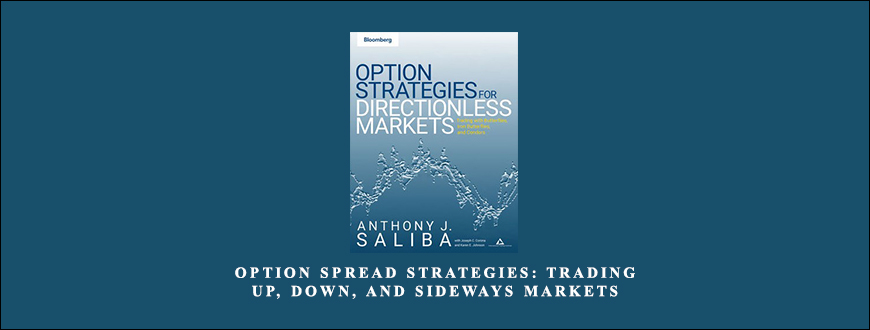 Option Spread Strategies- Trading Up, Down, and Sideways Markets by Anthony Saliba