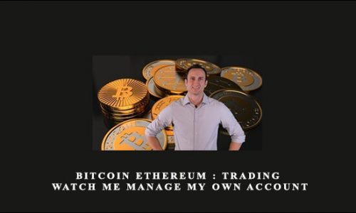 Bitcoin Ethereum : Trading – Watch me manage my own account