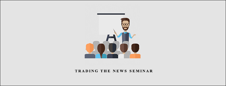 Trading the News Seminar