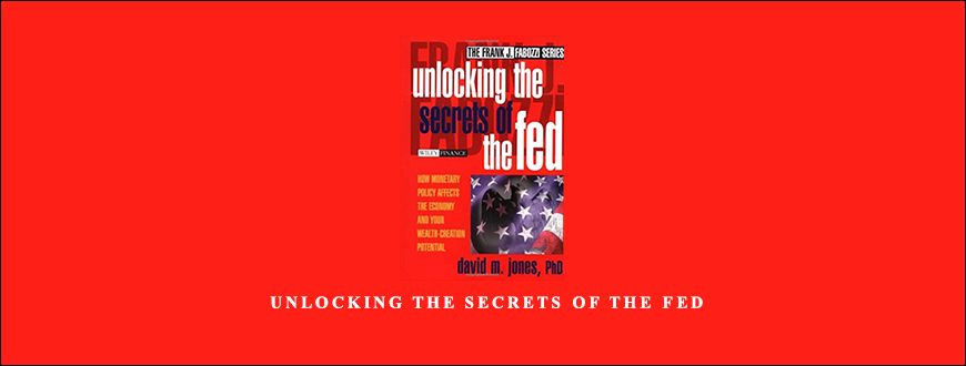 David M.Jones – Unlocking the Secrets of the Fed