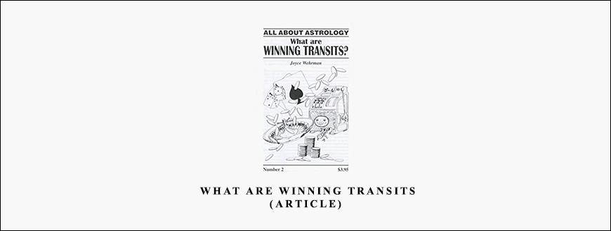 Joyce Wehrman – What are Winning Transits (Article)