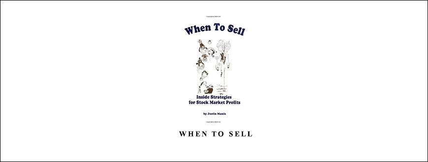 Justin Mamis – When To Sell