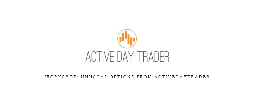 Workshop: Unusual Options from Activedaytrader