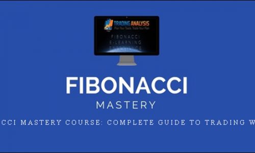 Fibonacci Mastery Course: Complete Guide to Trading with Fib