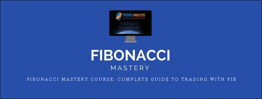Fibonacci Mastery Course: Complete Guide to Trading with Fib