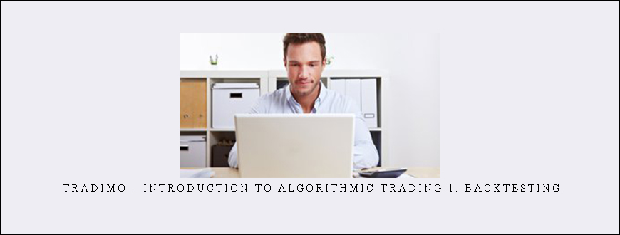 Tradimo – Introduction to Algorithmic Trading 1: Backtesting