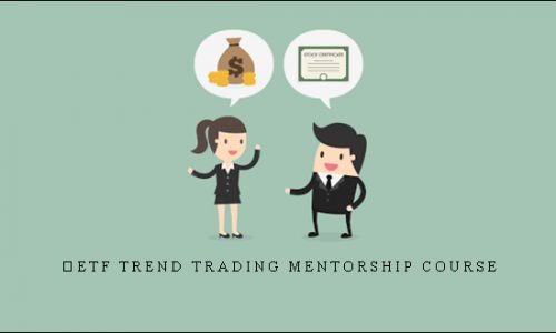 ETF Trend Trading Mentorship Course