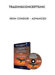 Advanced Iron Condors by Tradingconceptsinc