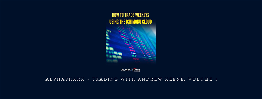 Alphashark – Trading with Andrew Keene, Volume 1
