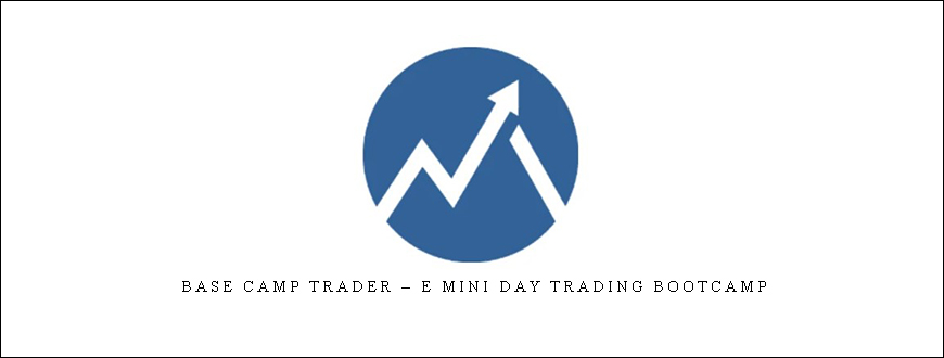 Base Camp Trader – E Mini Day Trading Bootcamp