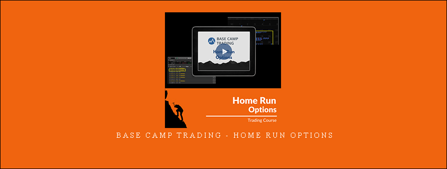 Base Camp Trading – Home Run Options