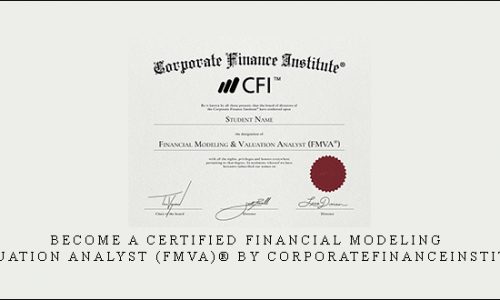 Become a Certified Financial Modeling & Valuation Analyst (FMVA)® by corporatefinanceinstitute