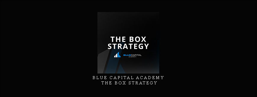 Blue Capital Academy – The Box Strategy