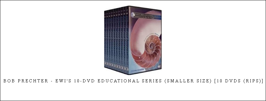 Bob Prechter – EWI’s 10-DVD Educational Series (Smaller Size) [10 DVDs (Rips)]