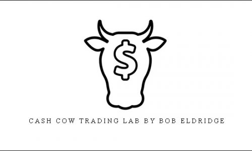Cash Cow Trading Lab by Bob Eldridge