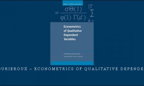 Christian Gourieroux – Econometrics of Qualitative Dependent Variables