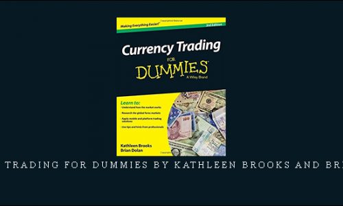 Currency Trading For Dummies by Kathleen Brooks and Brian Dolan