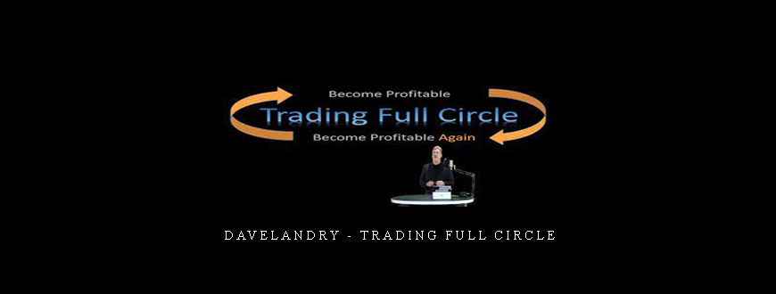 Davelandry – Trading Full Circle