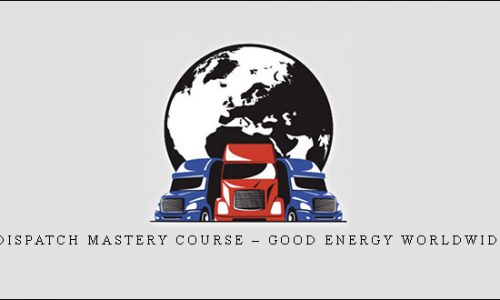 Dispatch Mastery Course – Good Energy Worldwide