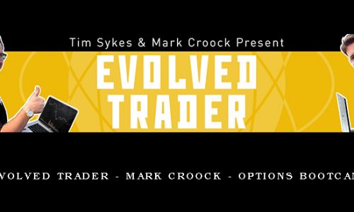 Evolved Trader – Mark Croock – Options Bootcamp