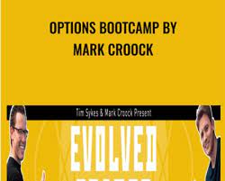 Evolved Trader – Mark Croock – Options Bootcamp