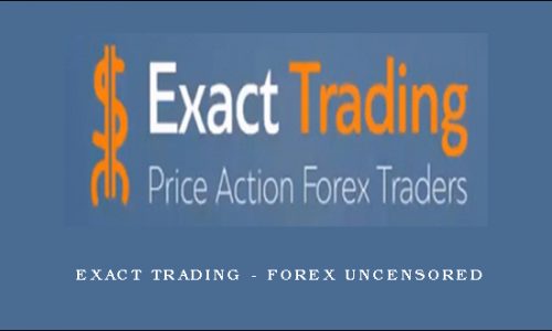 Exact Trading – Forex Uncensored