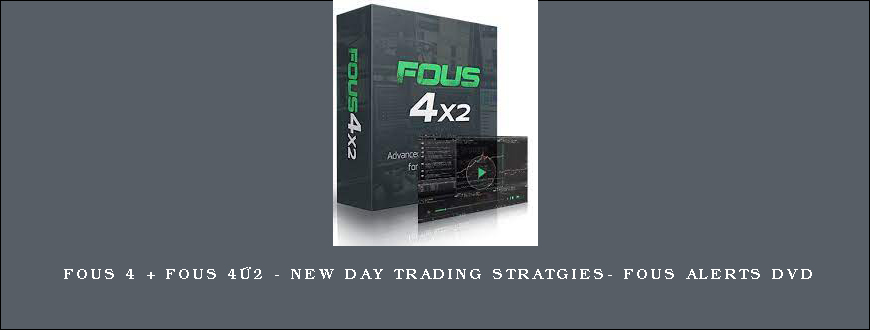 Fous 4 + Fous 4×2 – New Day Trading Stratgies- Fous Alerts DVD