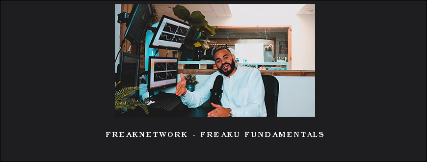 Freaknetwork – FreakU Fundamentals