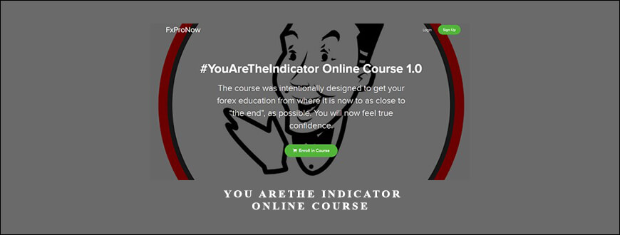 FxProNow-–-You-AreThe-Indicator-Online-Course