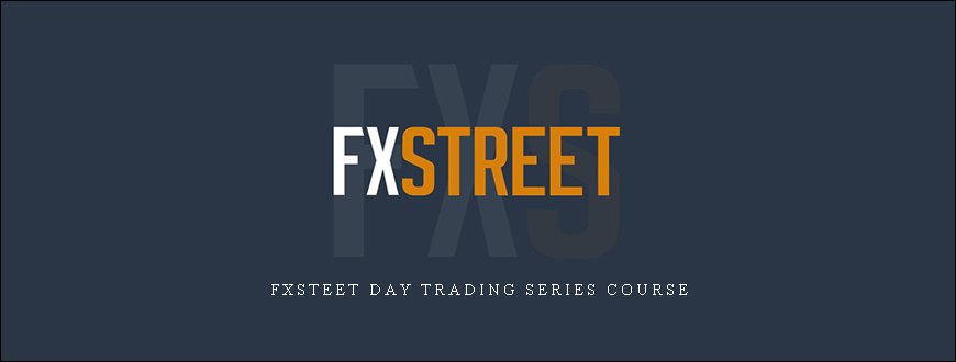 Fxsteet Day Trading Series Course