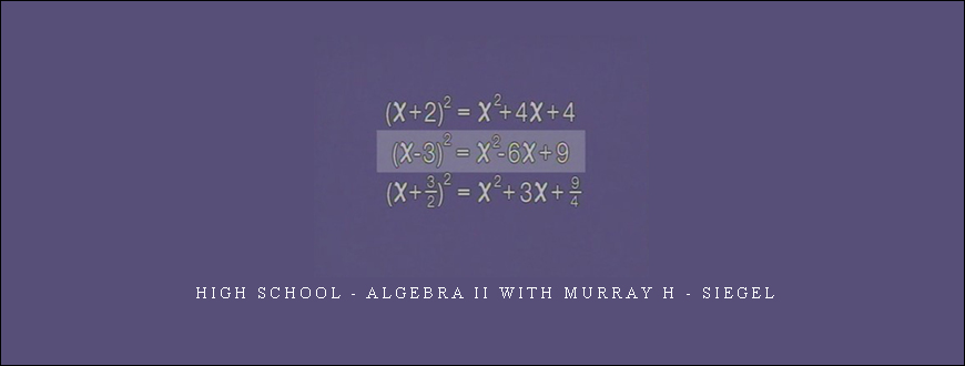 High School – Algebra II with Murray H – Siegel