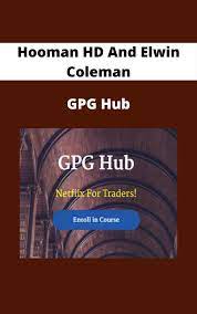 Hooman HD And Elwin Coleman – GPG Hub