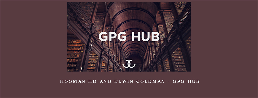 Hooman HD And Elwin Coleman – GPG Hub