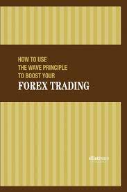 How To Use the Wave Principle to Boost Your Forex Trading