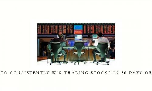 How to Consistently Win Trading Stocks in 30 Days or Less
