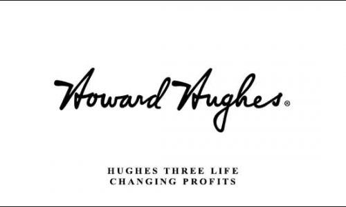 Hughes Three Life Changing Profits