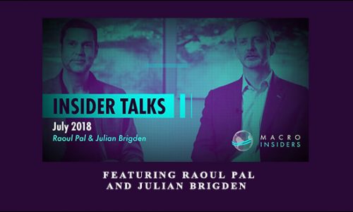 Insider Talks by Featuring Raoul Pal and Julian Brigden