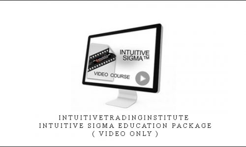 Intuitivetradinginstitute – Intuitive Sigma Education Package ( Video Only )