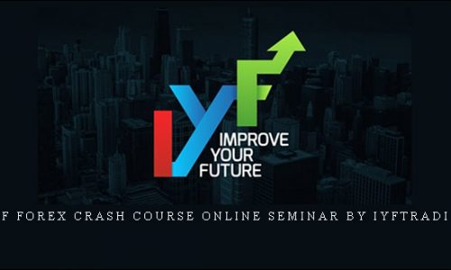 Iyf Forex Crash Course Online Seminar by Iyftrading