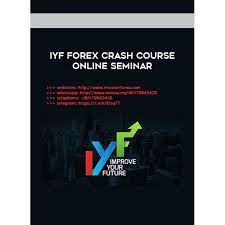 Iyf Forex Crash Course Online Seminar by Iyftrading