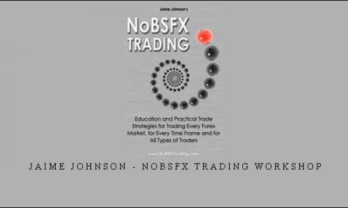 Jaime Johnson – NoBSFX Trading Workshop