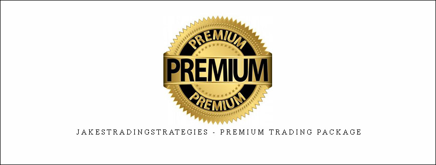 JakesTradingStrategies – Premium Trading Package