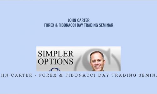 John Carter – Forex & Fibonacci Day Trading Seminar