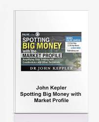 John Kepler - Spotting Big Money with Market Profile