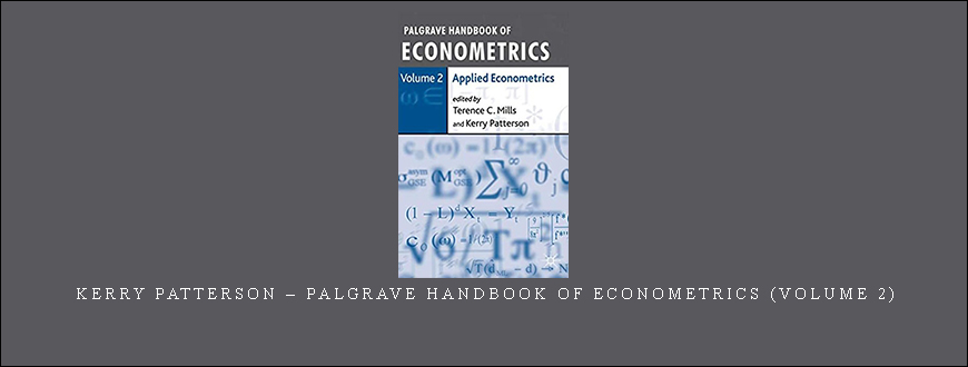 Kerry Patterson – Palgrave Handbook of Econometrics (Volume 2)