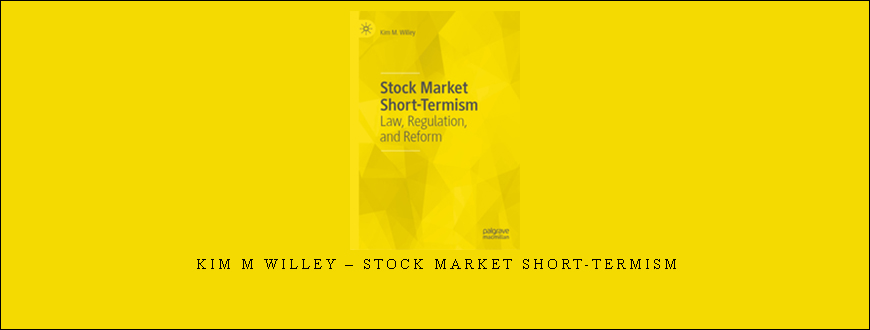 Kim M Willey – Stock Market Short-termism