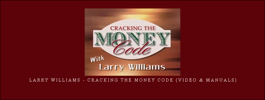 Larry Williams – Cracking the Money Code (Video & Manuals)
