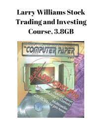 Larry Williams Stock Trading and Investing Course, 3.8GB