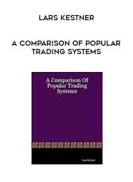 Lars Kestner - A Comparison of Popular Trading Systems (2nd Ed.)
