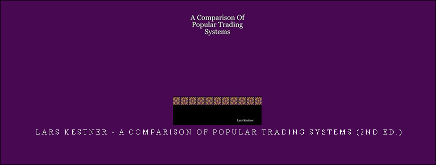 Lars Kestner – A Comparison of Popular Trading Systems (2nd Ed
